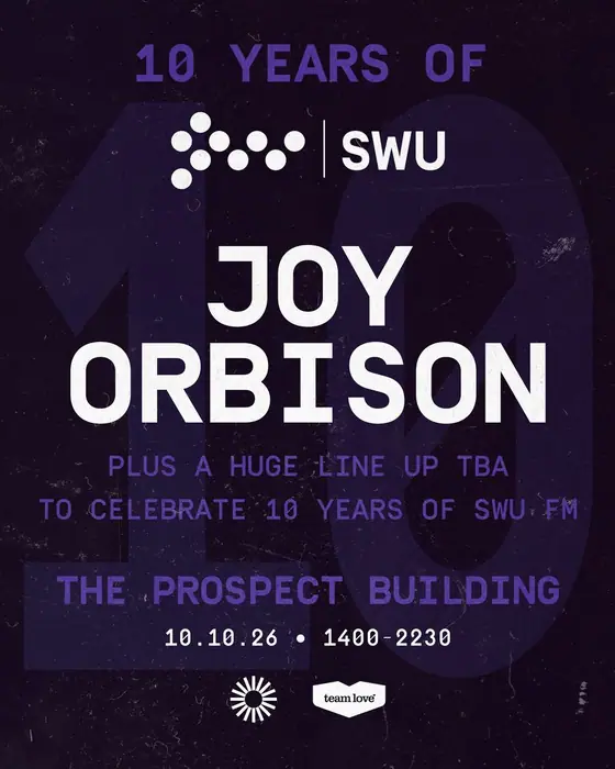 Photo de 10 Years Of SWU FM - Joy Orbison + More TBA (The Prospect Building, Bristol, Royaume-Uni, 10 octobre 2026)