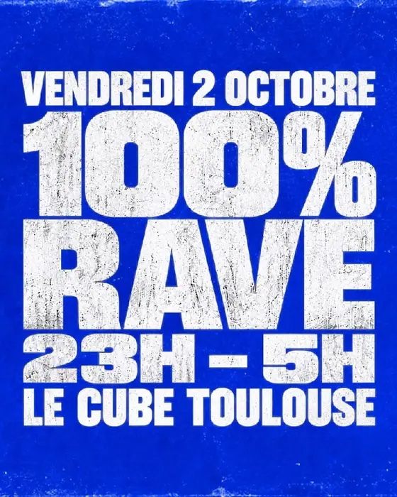 Affiche officielle de 100%Rave Toulouse (LE CUBE, Toulouse, France, 2 octobre 2026)