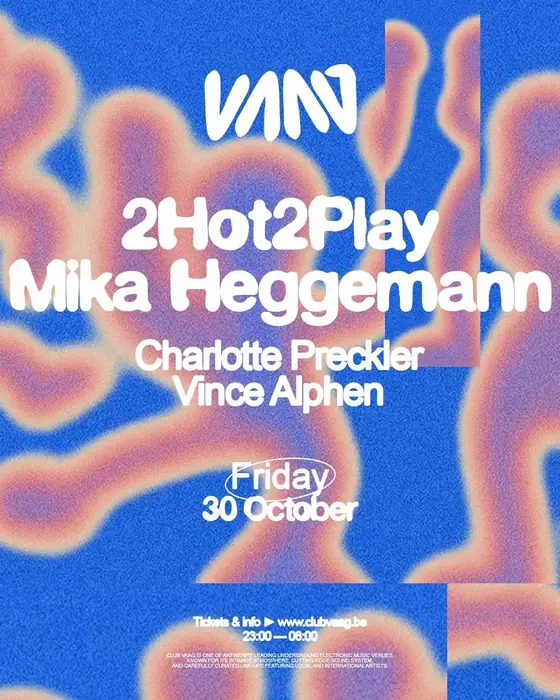 Affiche officielle de 2HOT2PLAY & Mika Heggemann at Club Vaag (Club Vaag, Antwerp, Belgique, 30 octobre 2026)