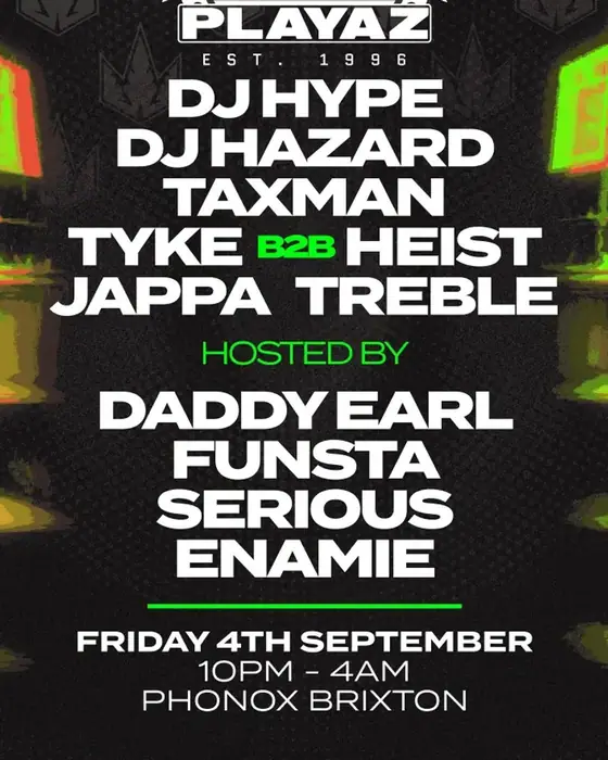 Photo de 30 Years of Playaz: DJ Hype, DJ Hazard, Heist, Taxman + more (Phonox, London, Royaume-Uni, 4 septembre 2026)