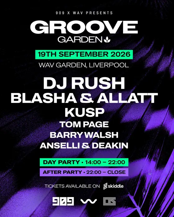 Affiche officielle de 909 x LTS presents Groove Garden w/ Dj Rush, Blasha & Allatt (Wav Garden, Liverpool, Royaume-Uni, 19 septembre 2026)