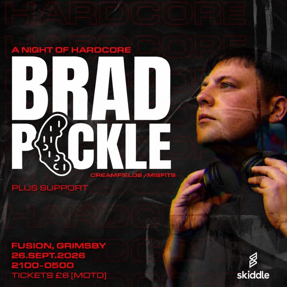 Affiche officielle de A Night of Hardcore with Brad Pickle + Support! (Fusion Nightclub, Grimsby, Royaume-Uni, 26 septembre 2026)