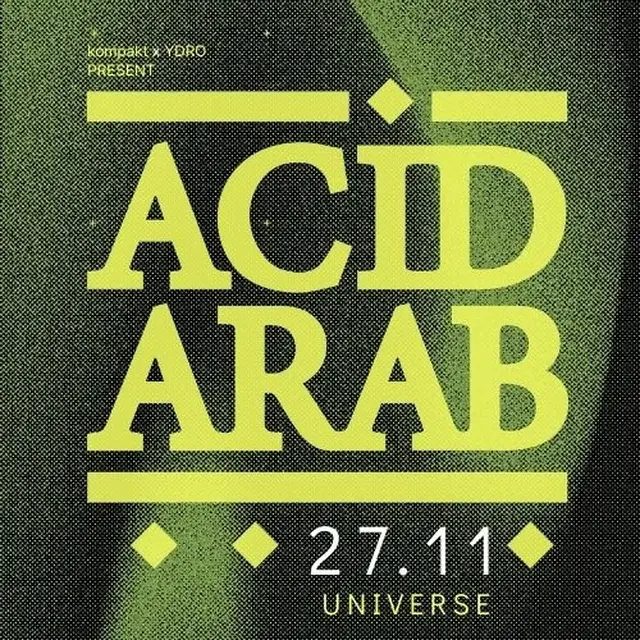 Photo de Acid Arab · Universe Athens (Universe Athens, Athens, Grèce, 27 novembre 2026)