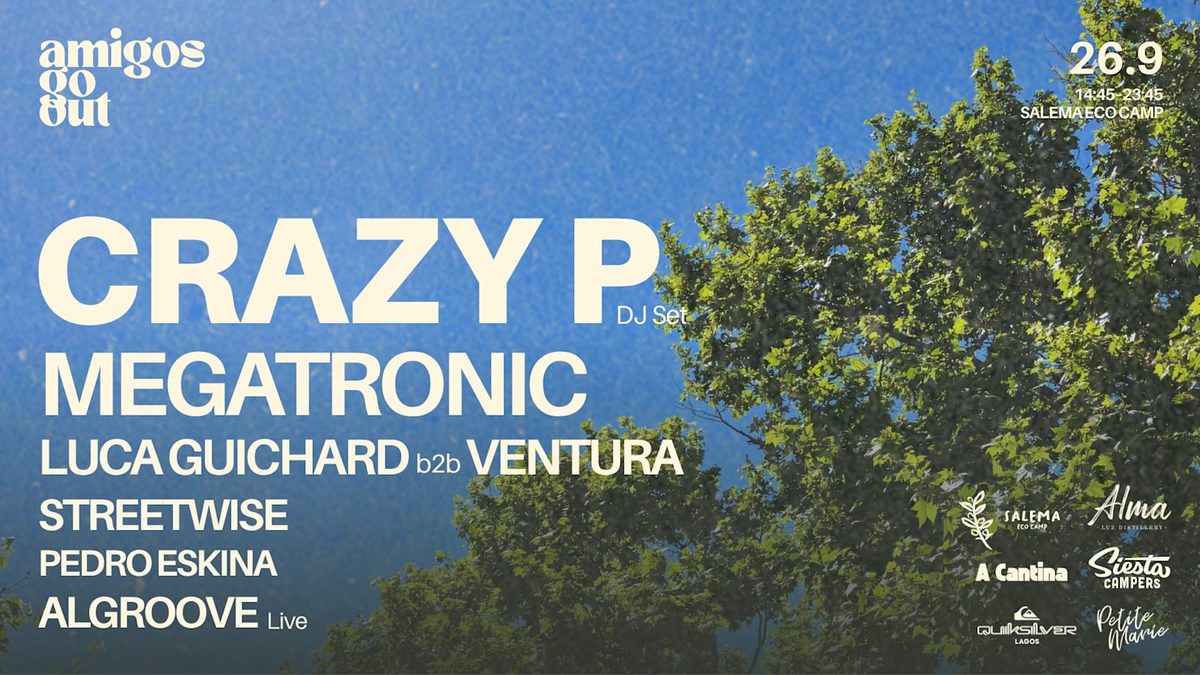 Affiche officielle de Amigos Go Out @Salema Eco Camp / Crazy P (Dj Set) (SALEMA ECO CAMP - Regenerative & Holistic Tourism, Salema, Portugal, 26 septembre 2026)