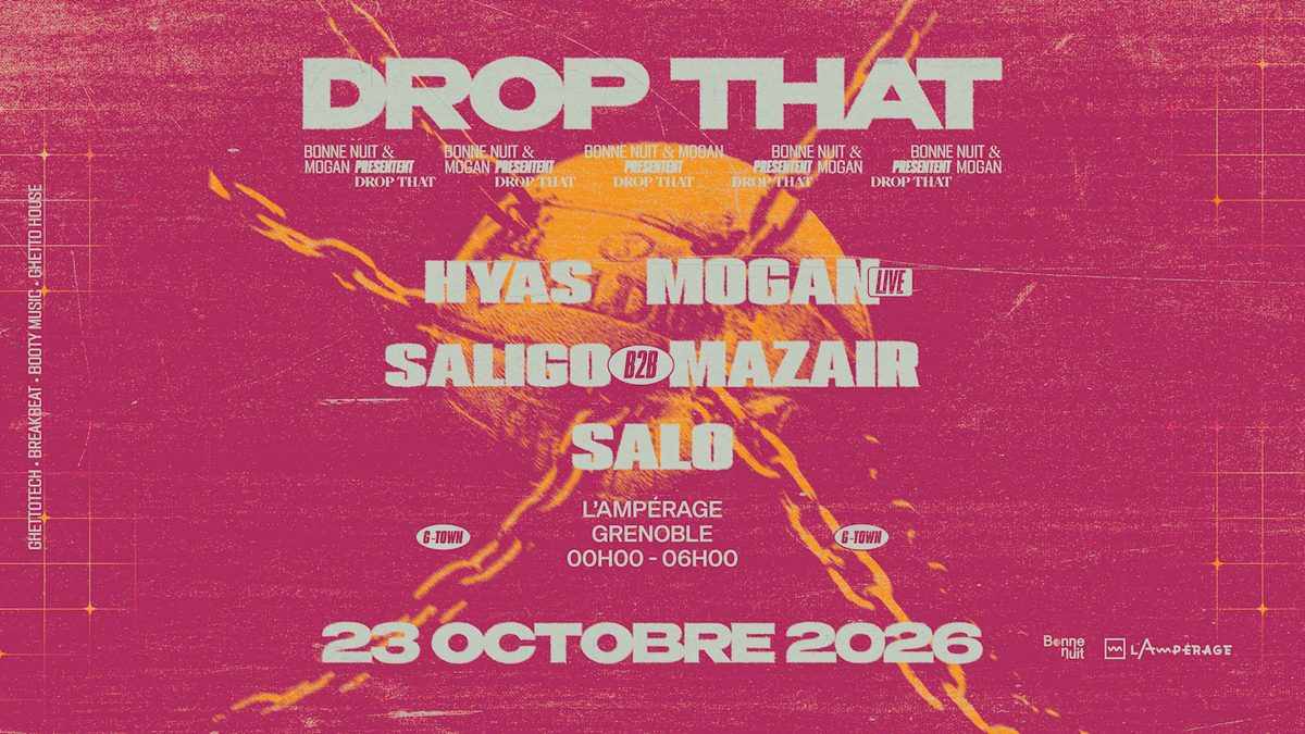 Affiche officielle de Bonne Nuit & Mogan Présentent Drop That (L'Ampérage, Grenoble, France, 23 octobre 2026)