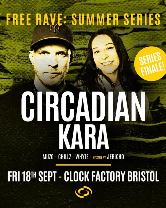 Photo de Bristol FREE Rave [Summer Series] - Circadian & Kara (Series Fin (Clock Factory, Bristol, Royaume-Uni, 18 septembre 2026)