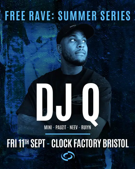 Affiche officielle de Bristol FREE Rave [Summer Series] - DJ Q (Clock Factory, Bristol, Royaume-Uni, 11 septembre 2026)