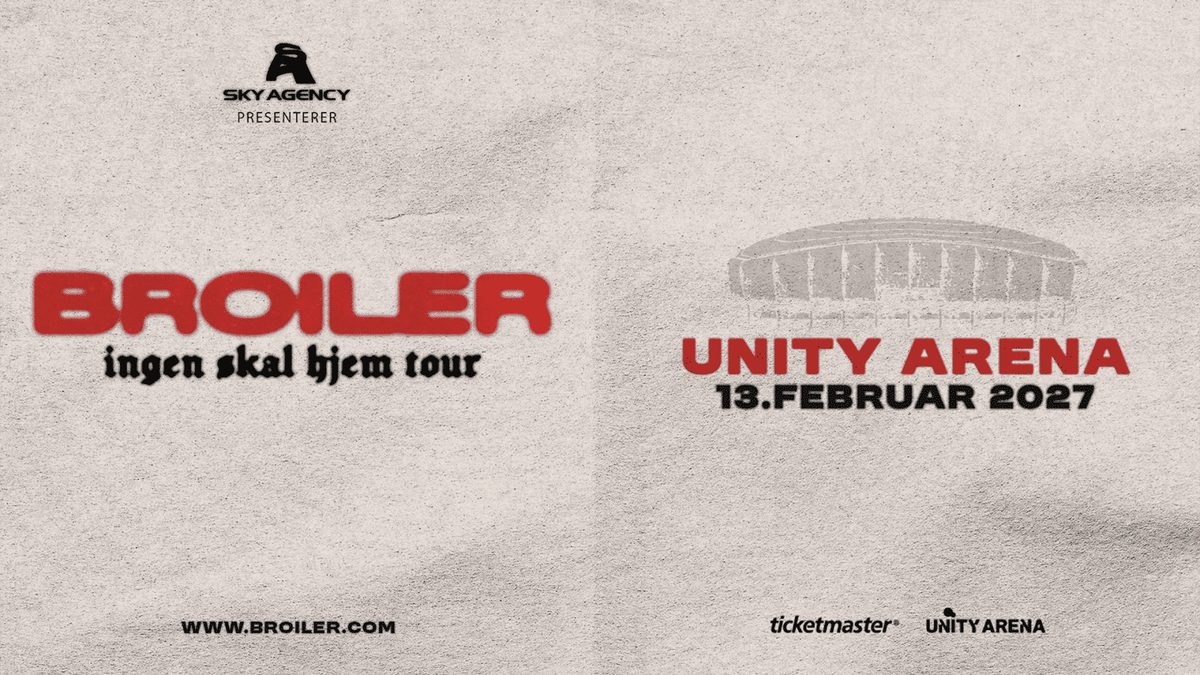 Affiche officielle de Broiler: Ingen Skal Hjem (Unity Arena, Fornebu, Norvège, 13 février 2027)