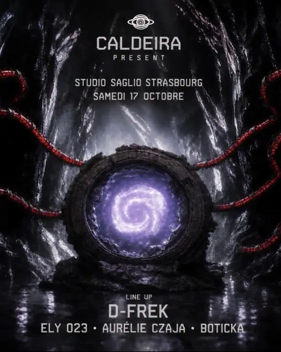 Affiche officielle de Caldeira/ D-Frek, Ely 023, Aurélie Czaja & Boticka (Studio Saglio, Strasbourg, France, 17 octobre 2026)