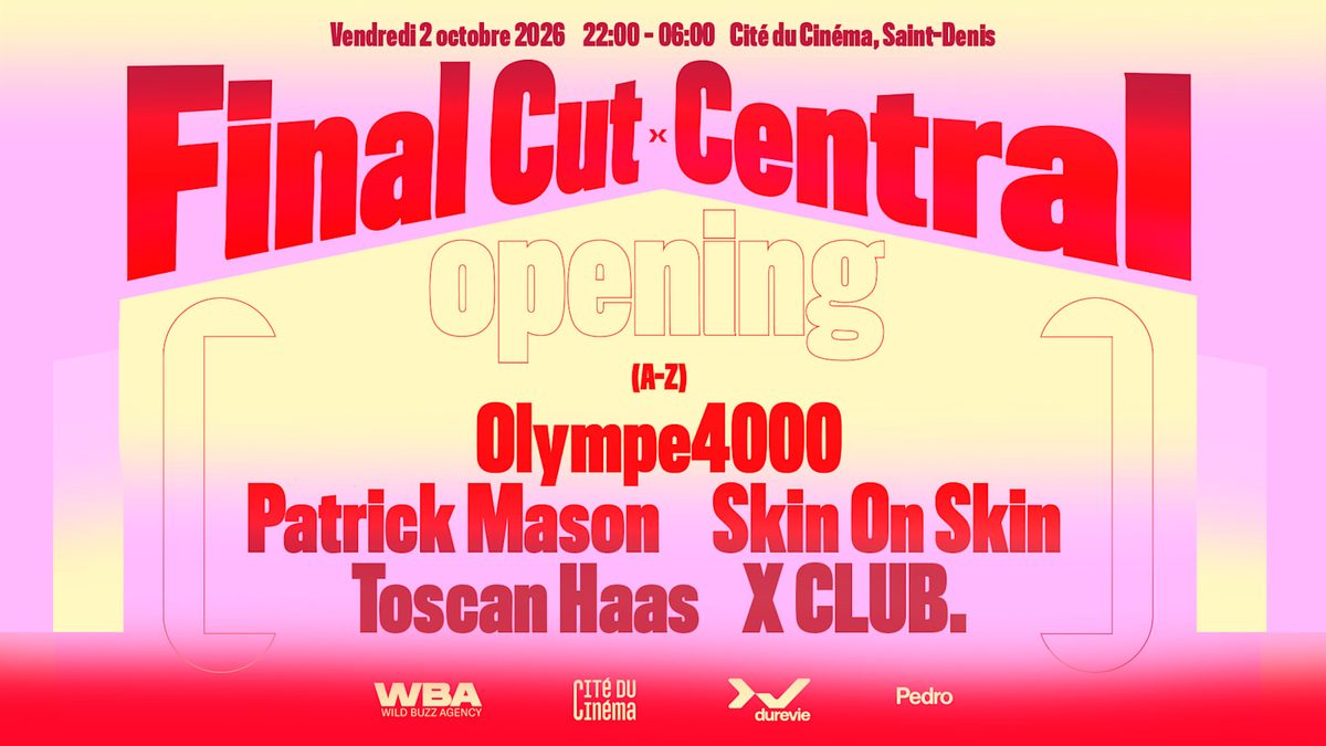 Official poster for Central X Final Cut W/ Patrick Mason, Skin On Skin, X Club. (Cité du Cinéma, Saint-Denis, France, 2 October 2026)