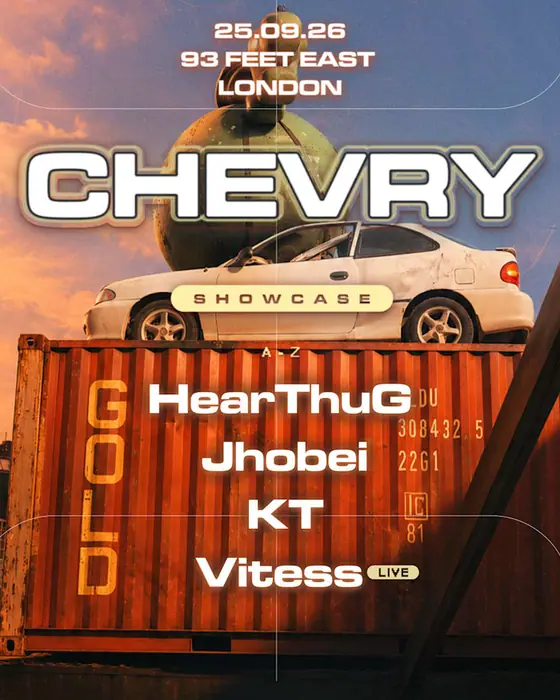 Affiche officielle de Chevry Showcase : Hearthug, Jhobei, Kt, Vitess (93 Feet East, London, Royaume-Uni, 25 septembre 2026)