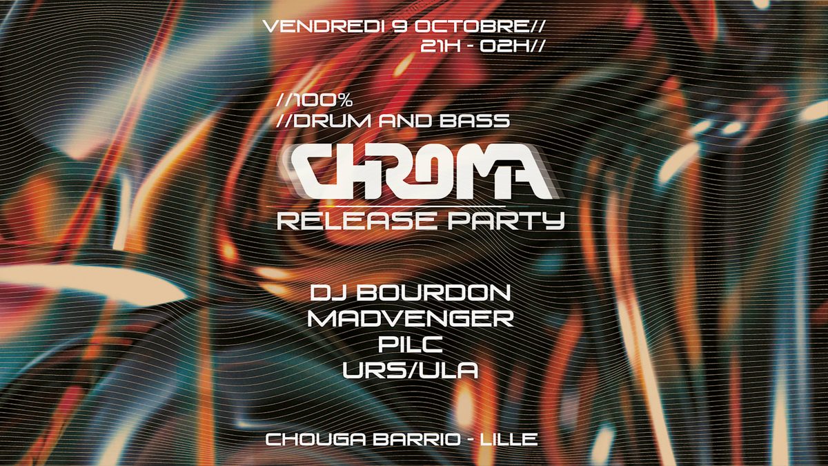 Official poster for Chroma Release Party (Chouga Barrio, Lille, France, 9 October 2026)