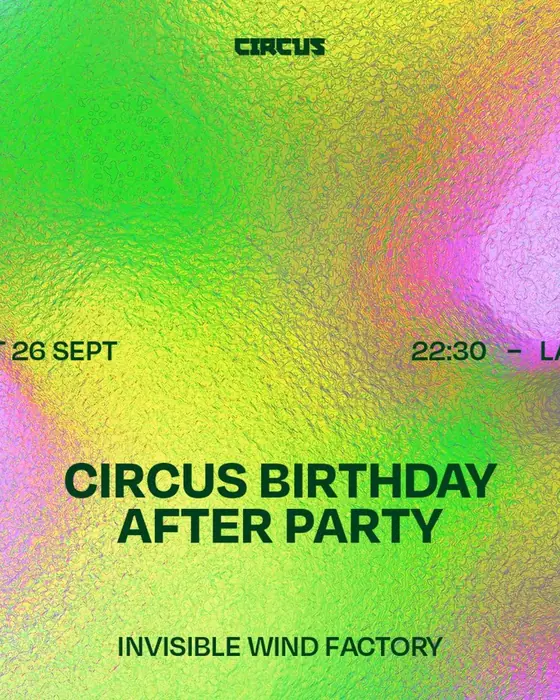 Affiche officielle de Circus Birthday Official After Party Sat 26 Sept at IWF (Invisible Wind Factory, Liverpool, Royaume-Uni, 26 septembre 2026)