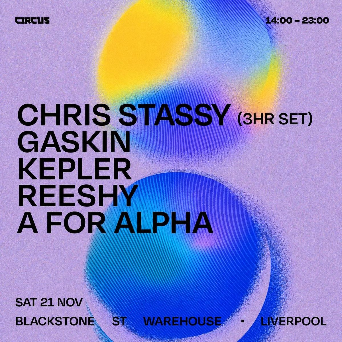 Affiche officielle de Circus Presents Chris Stassy Sat 21st Nov Liverpool (Blackstone Street Warehouse, Liverpool, Royaume-Uni, 21 novembre 2026)