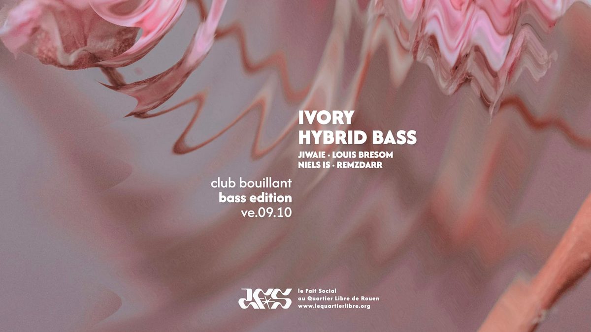 Affiche officielle de Club Bouillant Bass Edition - Ivory · Hybrid Bass (Le Fait Social, Rouen, France, 9 octobre 2026)