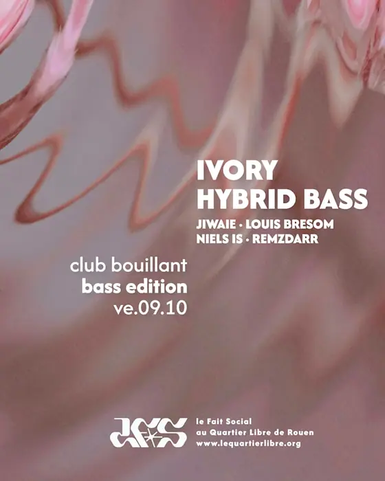 Affiche officielle de Club Bouillant Bass Edition - Ivory · Hybrid Bass (Le Fait Social, Rouen, France, 9 octobre 2026)