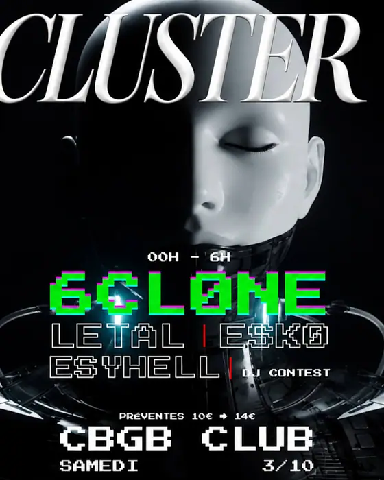Affiche officielle de Cluster Invite : 6cløne W/ Esko, Letal, Esyhell (CBGB Club, Bizanos, France, 3 octobre 2026)