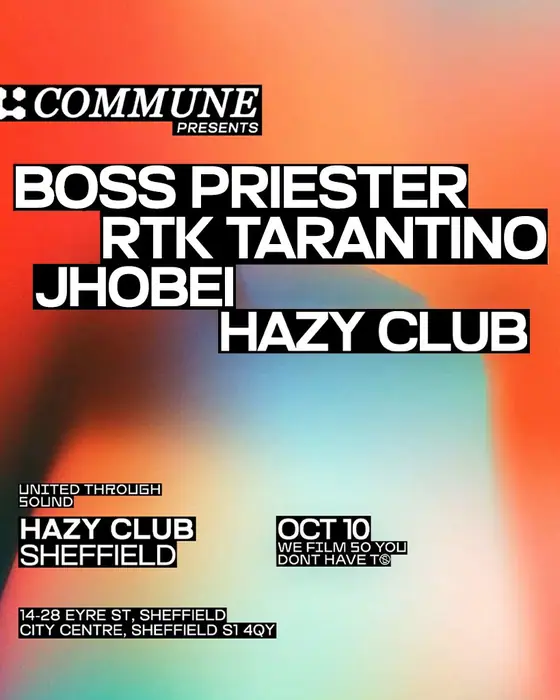 Photo de Commune Presents: Boss Priester, RTK Tarantino & Jhobei (Hazy Club, Sheffield, Royaume-Uni, 10 octobre 2026)