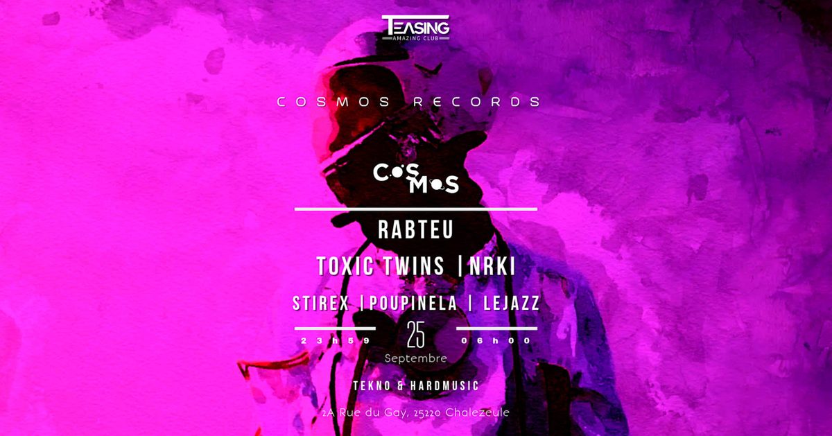 Official poster for Cosmos X Teasing Club : Rabteu, Toxic Twins, Nrki & More (Le Teasing Club - Besancon, Chalezeule, France, 25 September 2026)
