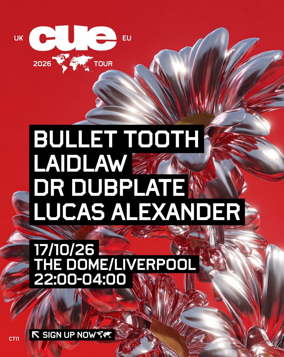 Affiche officielle de CUE - Liverpool w. Bullet Tooth, Laidlaw, Dr Dubplate & more (The Dome At Grand Central Hall, Liverpool, Royaume-Uni, 17 octobre 2026)