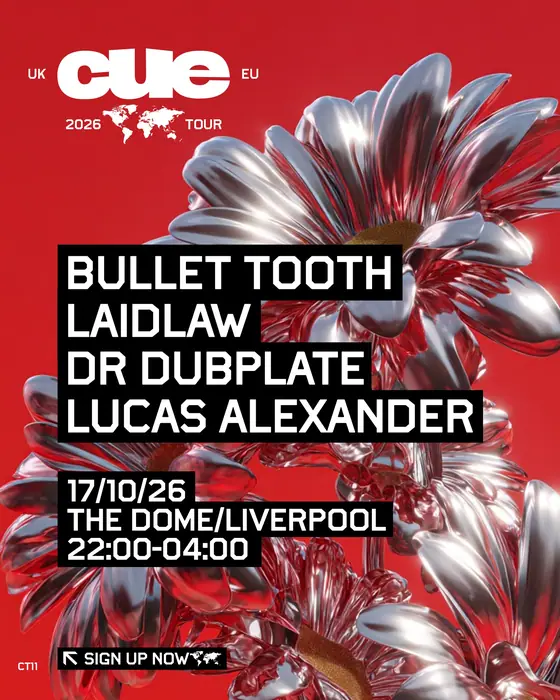 Affiche officielle de CUE - Liverpool w. Bullet Tooth, Laidlaw, Dr Dubplate & more (The Dome At Grand Central Hall, Liverpool, Royaume-Uni, 17 octobre 2026)