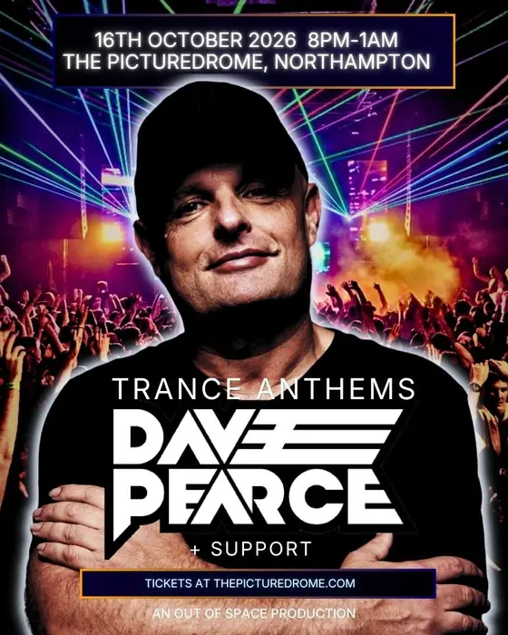 Affiche officielle de Dave Pearce Trance Anthems (Picturedrome, Northampton, Royaume-Uni, 16 octobre 2026)