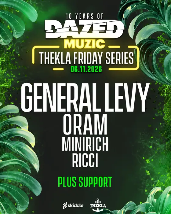 Affiche officielle de Dazed Muzic presents: General Levy (Thekla, Bristol, Royaume-Uni, 6 novembre 2026)