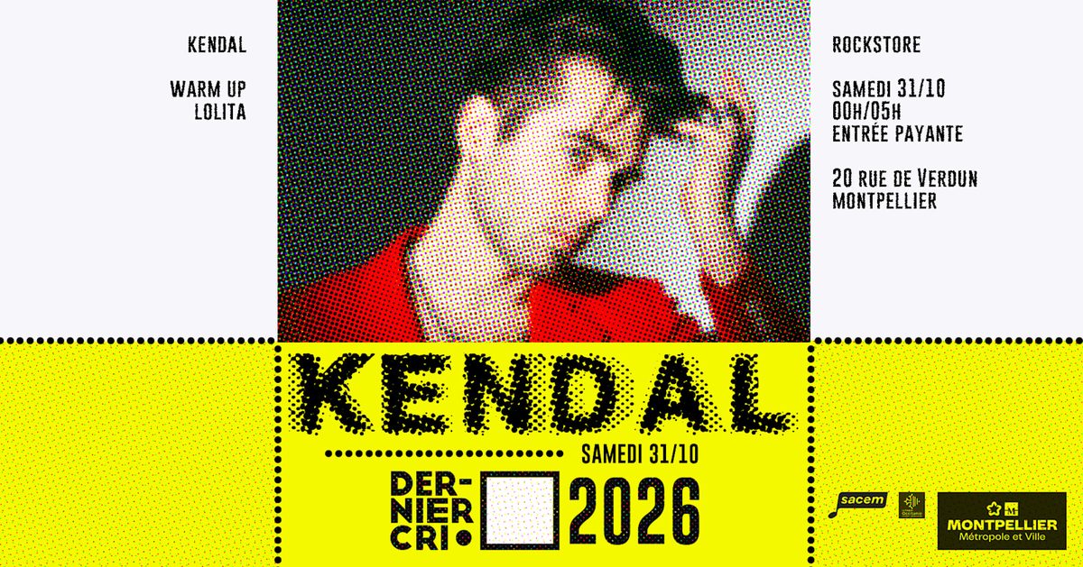 Affiche officielle de Dernier Cri • Kendal & Lolita • Rockstore (Rockstore, Montpellier, France, 31 octobre 2026)