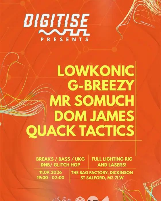 Affiche officielle de Digitise - DnB/Jungle, Breaks/Bass, Garage + Lasers & a Raffle!? (The Bag Factory, Manchester, Royaume-Uni, 11 septembre 2026)