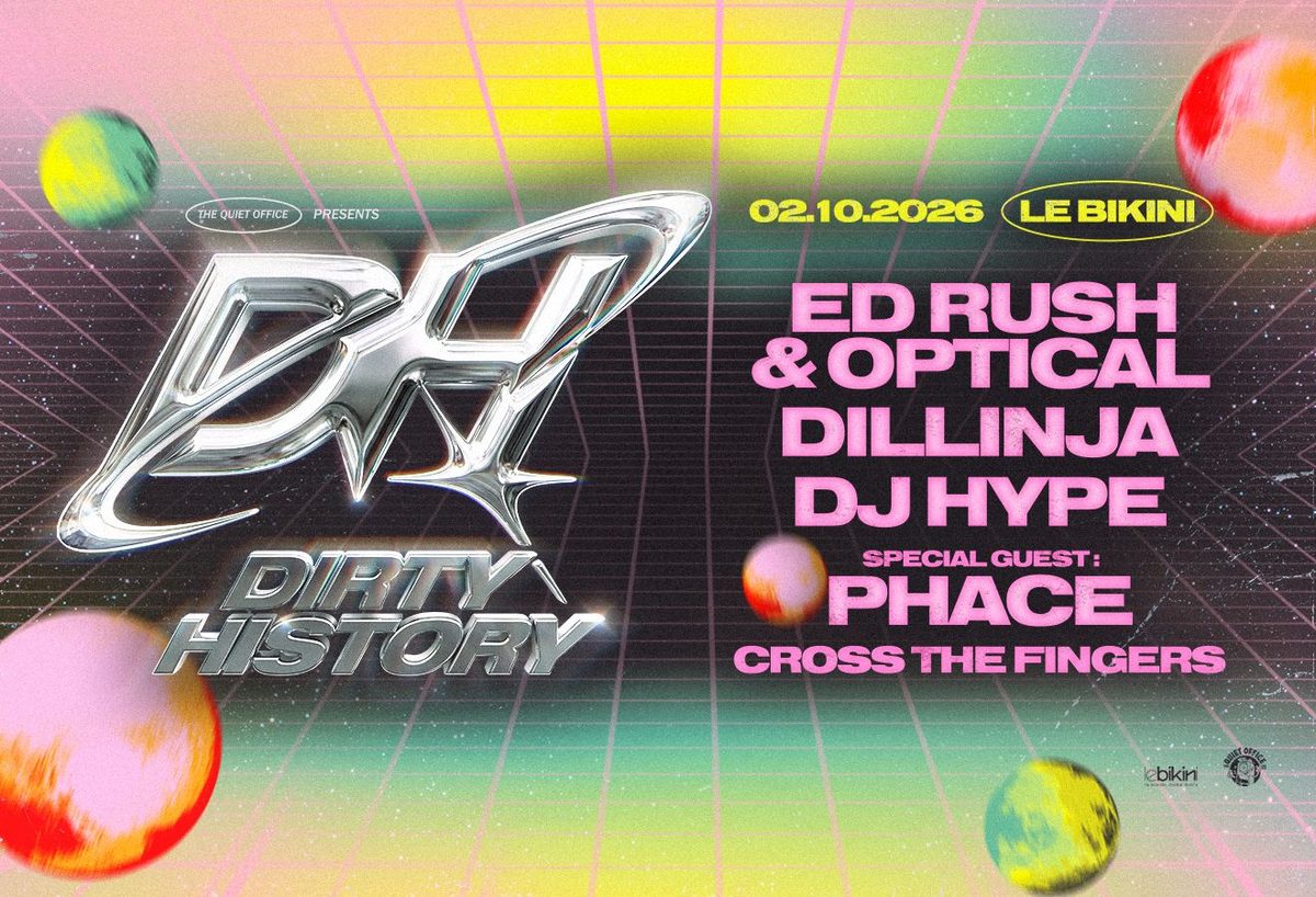 Official poster for Dirty History w/ Ed Rush & Optical (Le Bikini, Ramonville-Saint-Agne, France, 2 October 2026)