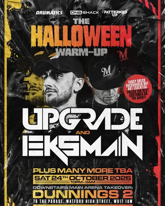 Affiche officielle de Drumatics/DnBShack/Patterned Up: The Halloween Warm-Up Watford (Dunnings 2, Watford, Royaume-Uni, 24 octobre 2026)
