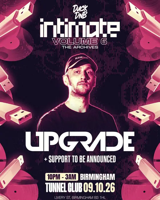 Affiche officielle de Duck DnB: Intimate Vol.6 (The Archives) (The Tunnel Club Birmingham, Birmingham, Royaume-Uni, 9 octobre 2026)