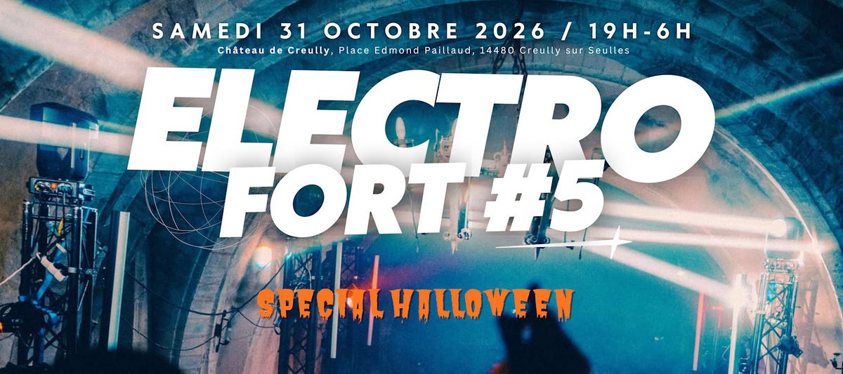 Official poster for Electro Fort #5 Spécial Halloween (Château médiéval de Creully - Musée de la radio, Creully sur Seulles, France, 31 October 2026)