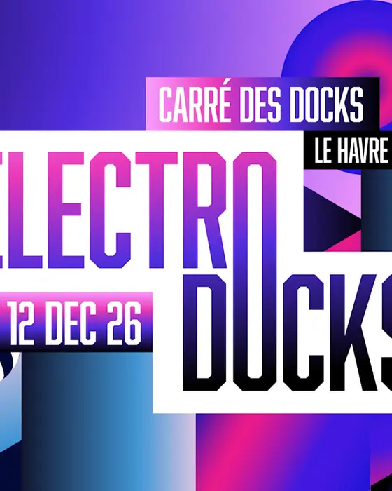 Affiche officielle de Electrodocks (Carré des Docks Le Havre Normandie, Le Havre, France, 12 décembre 2026)
