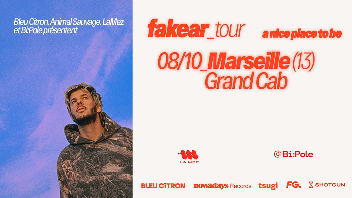 Affiche officielle de Fakear à Grand Cab - La Friche Belle de Mai (Grand Cab - La Friche Belle de Mai, Marseille, France, 8 octobre 2026)