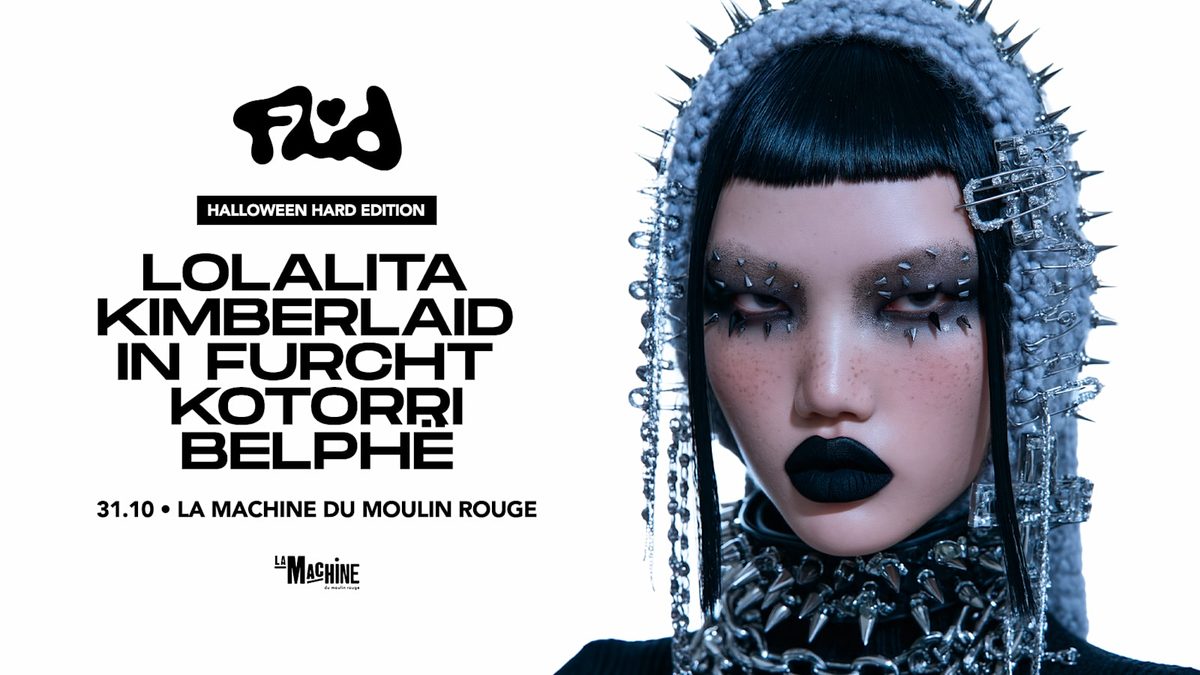 Official poster for Fluid Halloween Hard Edition w/ Lolalita, KimberlaID (La Machine du Moulin Rouge, Paris, France, 31 October 2026)