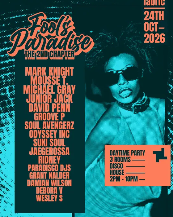 Affiche officielle de Fool's Paradise: Mark Knight, Mousse T., Michael Gray + more (Fabric, London, Royaume-Uni, 24 octobre 2026)