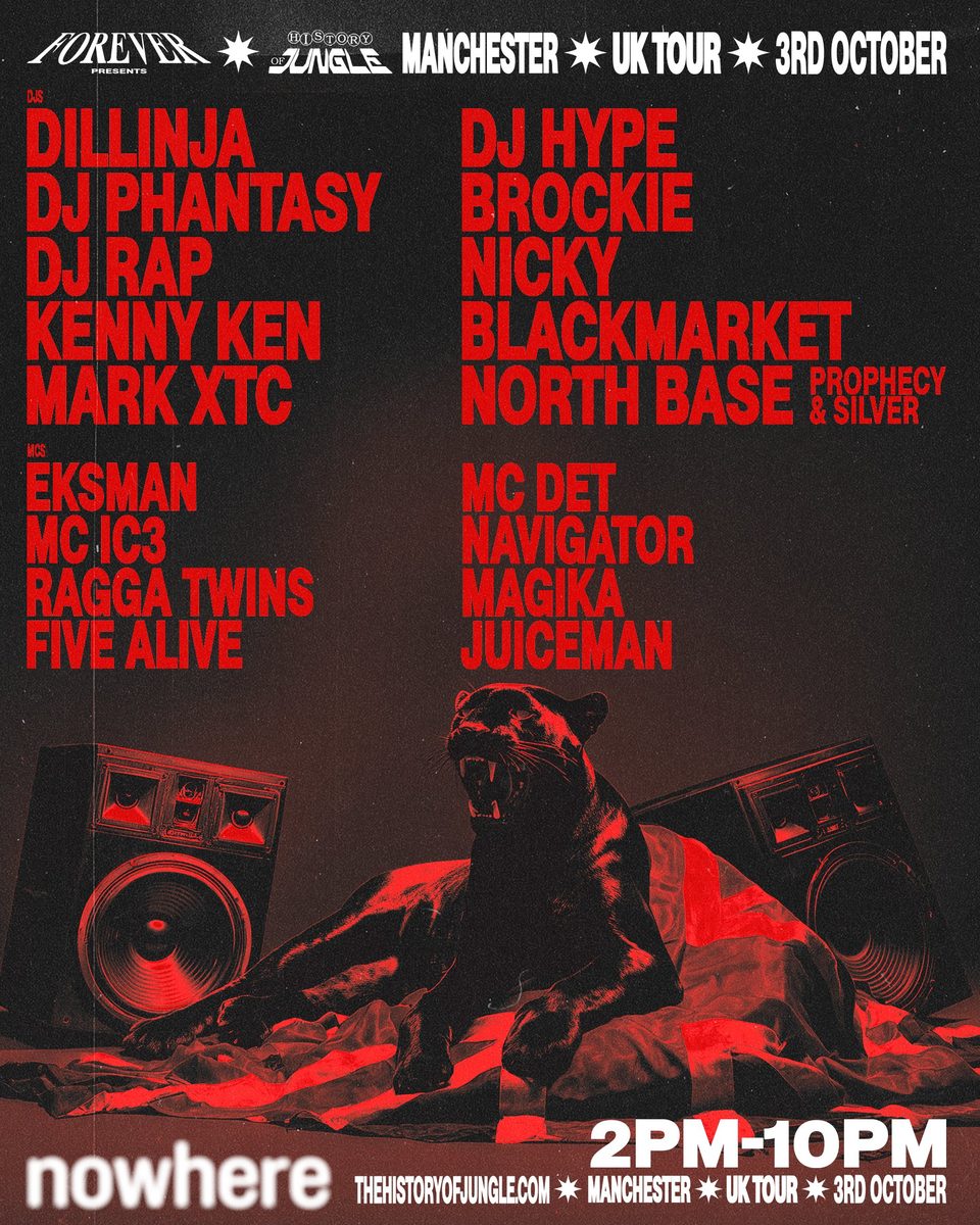 Affiche officielle de Forever presents: The History Of Jungle @ Nowhere (Nowhere, Manchester, Royaume-Uni, 3 octobre 2026)