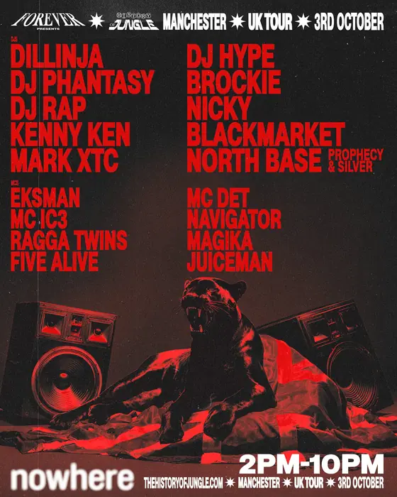 Affiche officielle de Forever presents: The History Of Jungle @ Nowhere (Nowhere, Manchester, Royaume-Uni, 3 octobre 2026)
