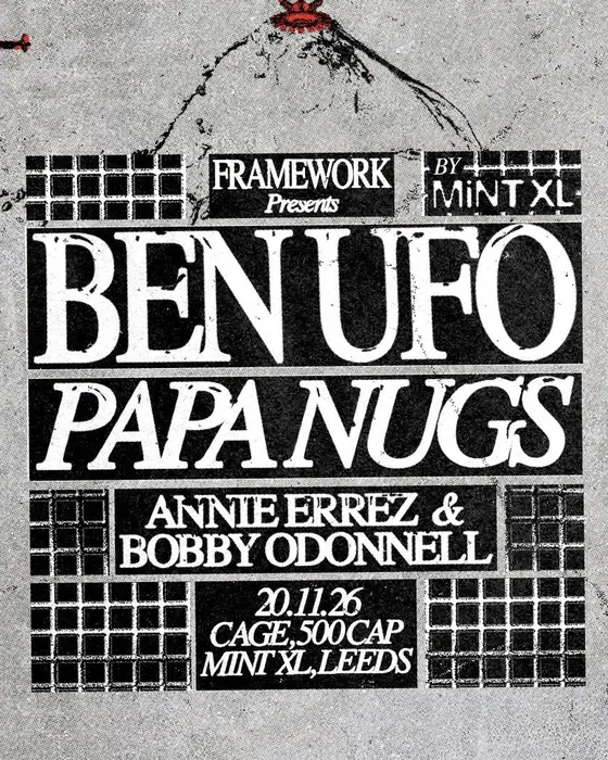 Photo de Framework presents: BEN UFO & PAPA NUGS (Mint Xl, Leeds, Royaume-Uni, 20 novembre 2026)