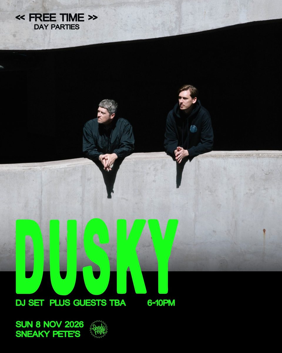 Affiche officielle de Free Time: Dusky (Sneaky Pete's, Edinburgh, Royaume-Uni, 8 novembre 2026)