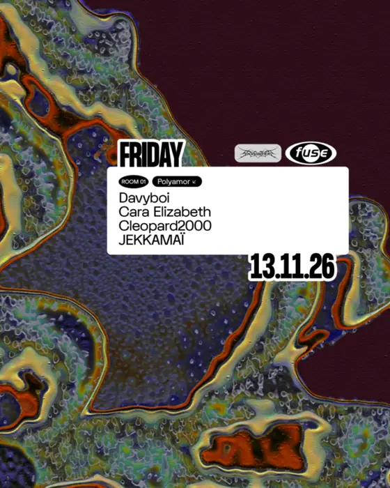 Photo of Fuse presents Polyamor w/ davyboi & Cara Elizabeth (Fuse, Brussels, Belgium, 13 November 2026)