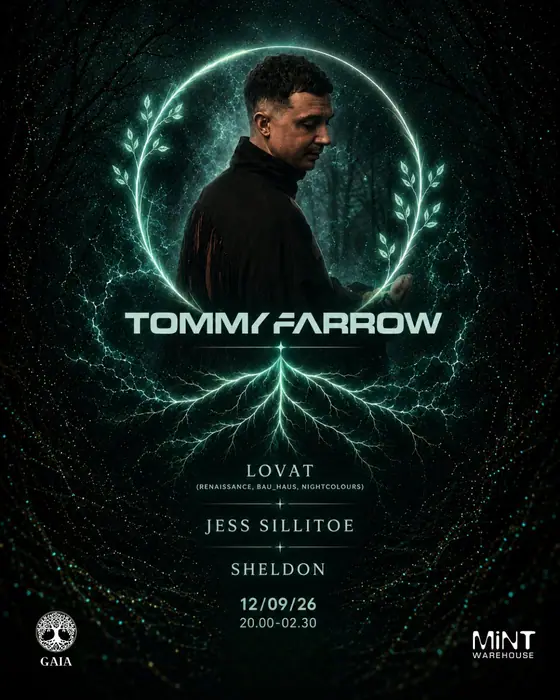 Affiche officielle de GAIA Opening Party @ MiNT "The Loft" - TOMMY FARROW (Mint Warehouse, Leeds, Royaume-Uni, 12 septembre 2026)