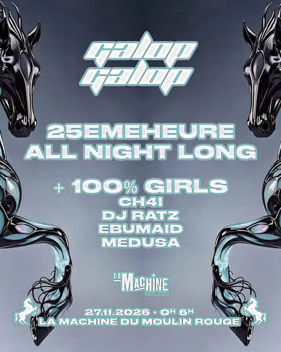Photo de Galop Galop : 25emeheure All Night Long (La Machine du Moulin Rouge, Paris, France, 27 novembre 2026)