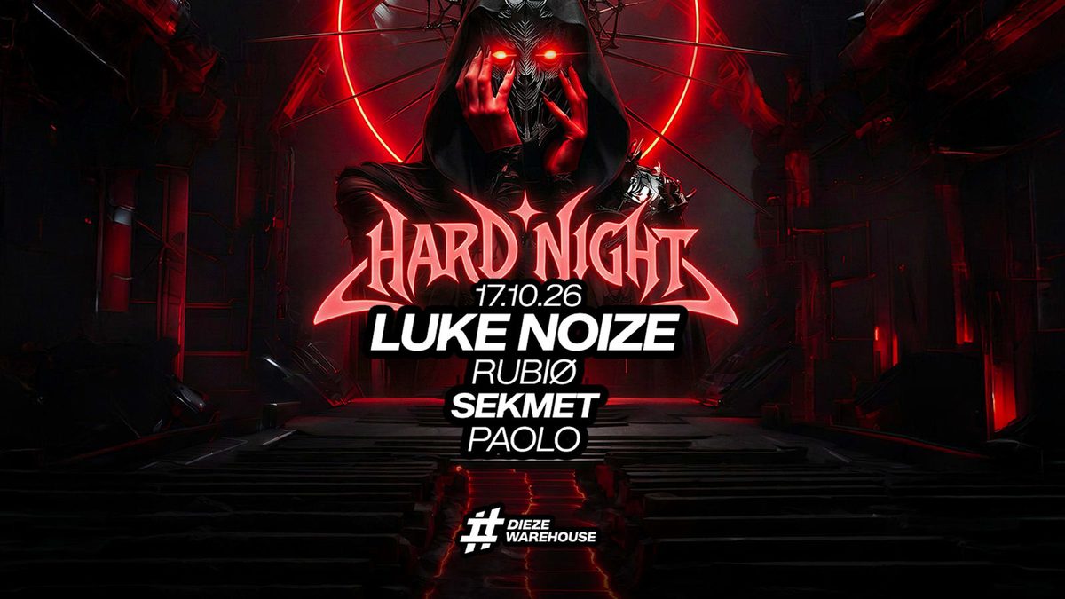 Affiche officielle de Hard Night : Luke Noize, And More... (DIEZE WAREHOUSE, Montpellier, France, 17 octobre 2026)