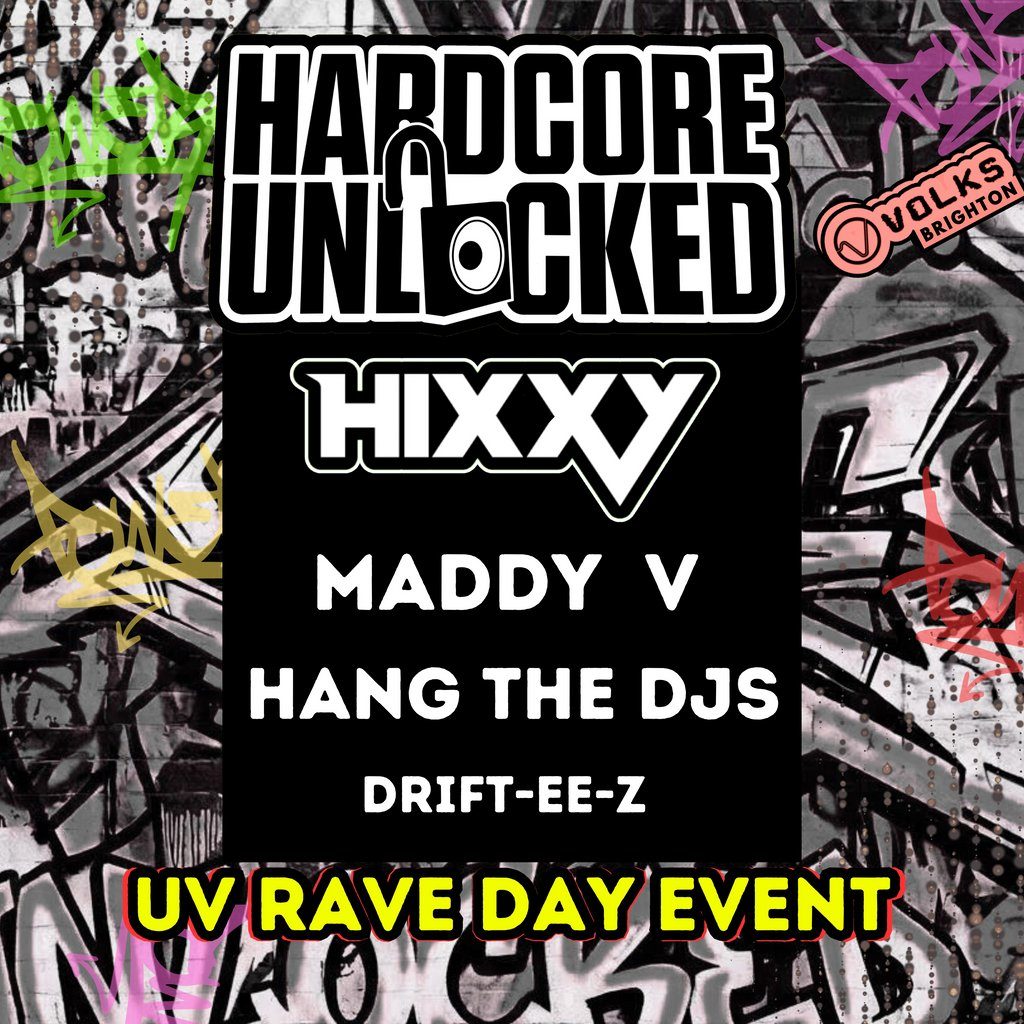 Photo de Hardcore Unlocked: Hixxy, Maddy V, Hang The DJs (The Volks Nightclub, Brighton, Royaume-Uni, 24 octobre 2026)