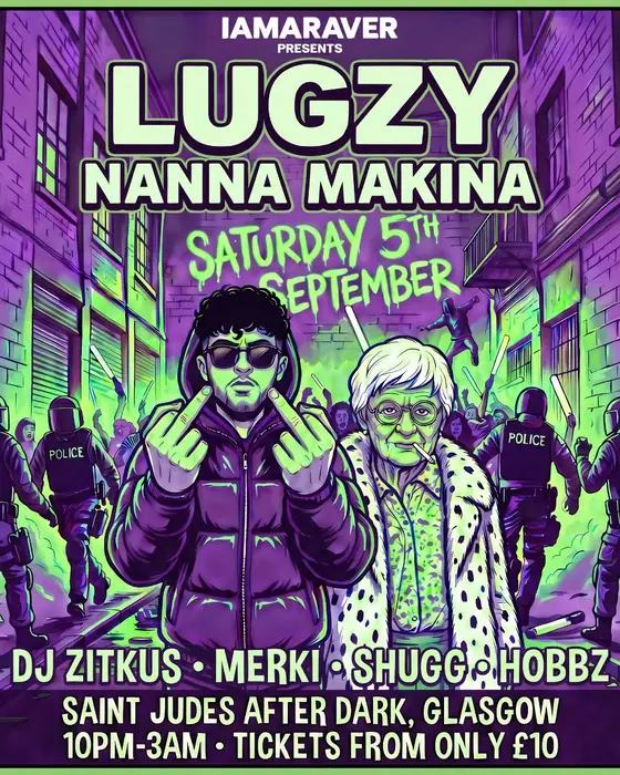 Affiche officielle de I Am A Raver: LUGZY - Nanna Makina (Saint Judes After Dark, Glasgow, Royaume-Uni, 5 septembre 2026)