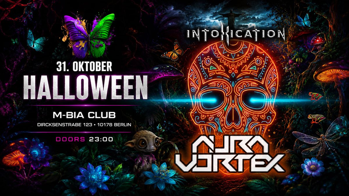 Affiche officielle de Intoxication Halloween Pres. Aura Vortex (M-BIA Club Berlin, Berlin, Allemagne, 31 octobre 2026)