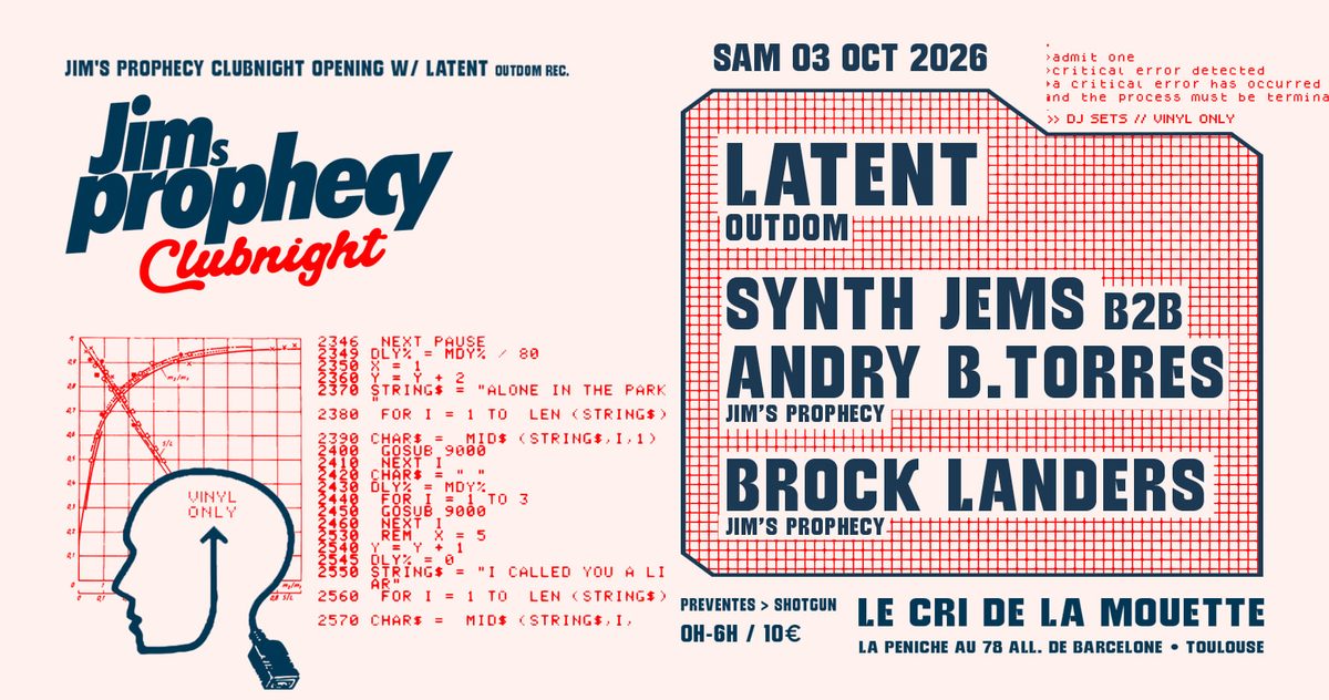 Official poster for Jim's Prophecy Clubnight Opening W/ Latent - Vinyl Only! (Le cri de la mouette, Toulouse, France, 3 October 2026)