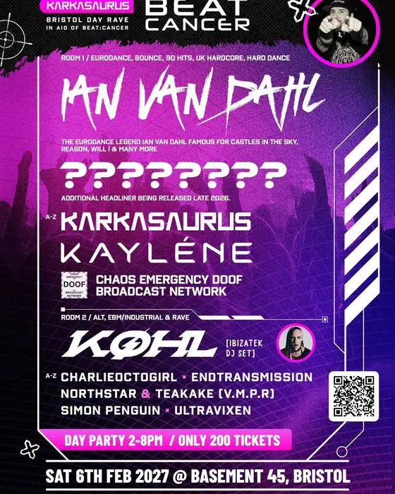 Affiche officielle de Karkasaurus Day Rave in aid of Beat:Cancer feat. Ian Van Dahl (Basement 45, Bristol, Royaume-Uni, 6 février 2027)